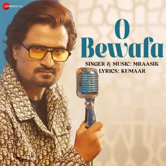 O Bewafa by Mraasik