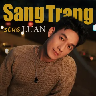 Sang Trang (Version 90s) by Song Luân