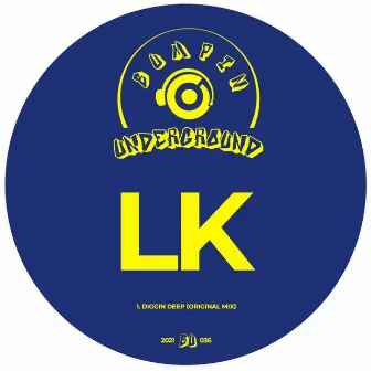 Diggin Deep by LK