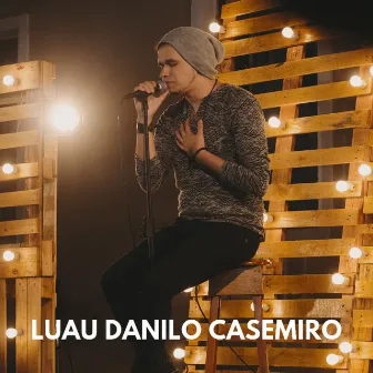 Luau (Ao Vivo) by Danilo Casemiro