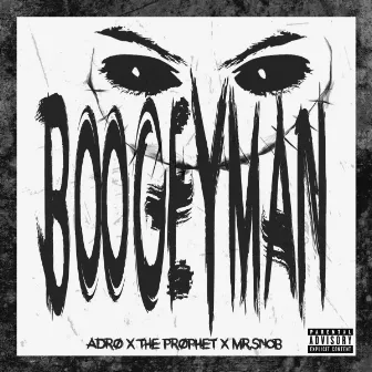 Boogeyman by Mr. Snob