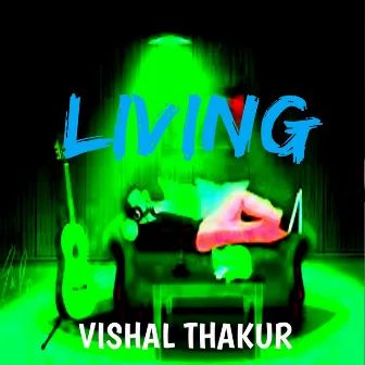 Living by Vishal Thakur