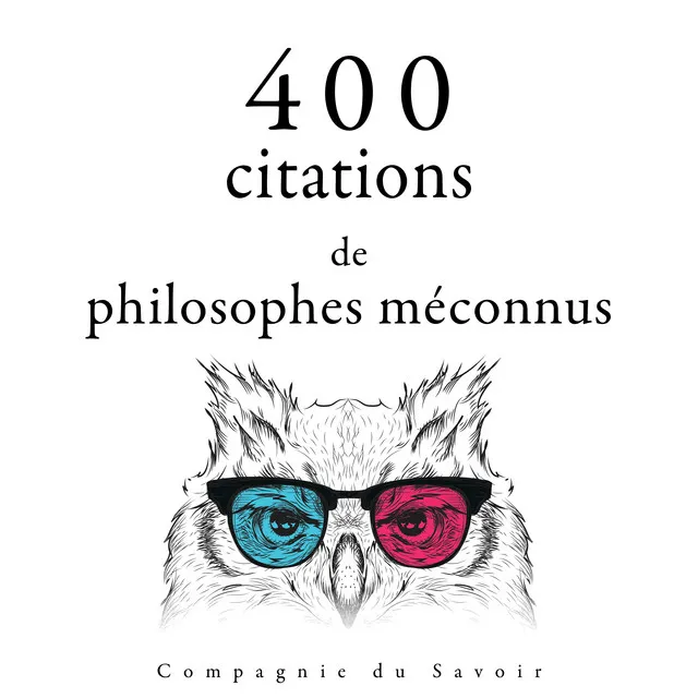 400 citations de philosophes méconnus