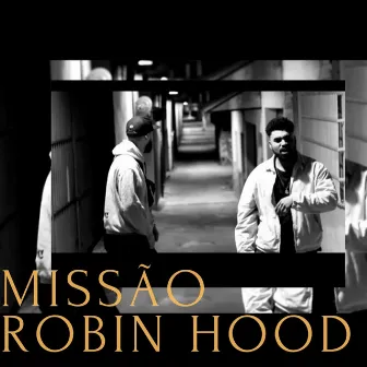 Missao Robin Hood by Tese Mcs