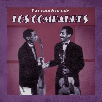 Las Canciones de Los Compadres by Los Compadres