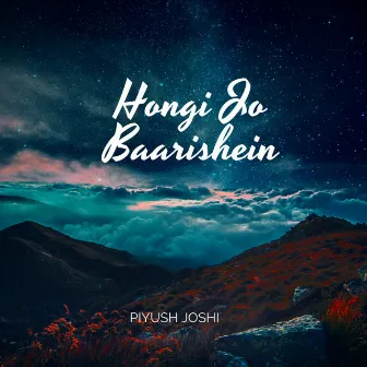 Hongi jo baarishein by Piyush Joshi