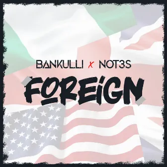 Foreign by Bankulli