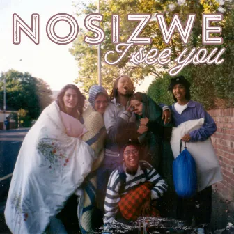 I See You by Nosizwe