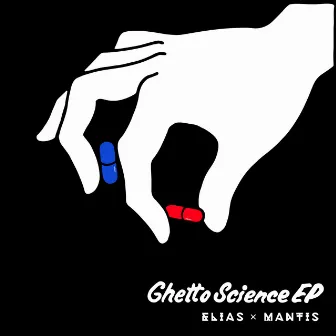 Ghetto Science EP by MANTIS