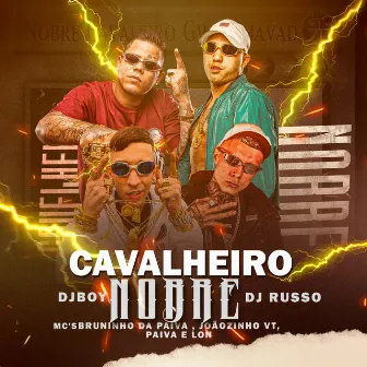 Só Cavaleiro Nobre by MC Lon