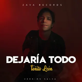 Dejaría Todo (Salsa Version) by Toñito Leon