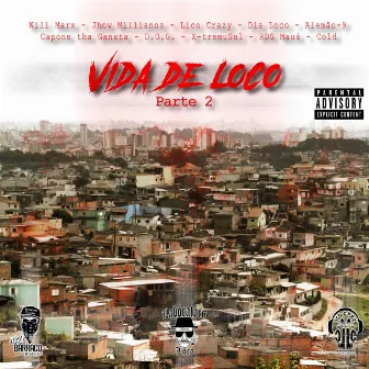 Vida de Loco Parte 2 by Dia Loco