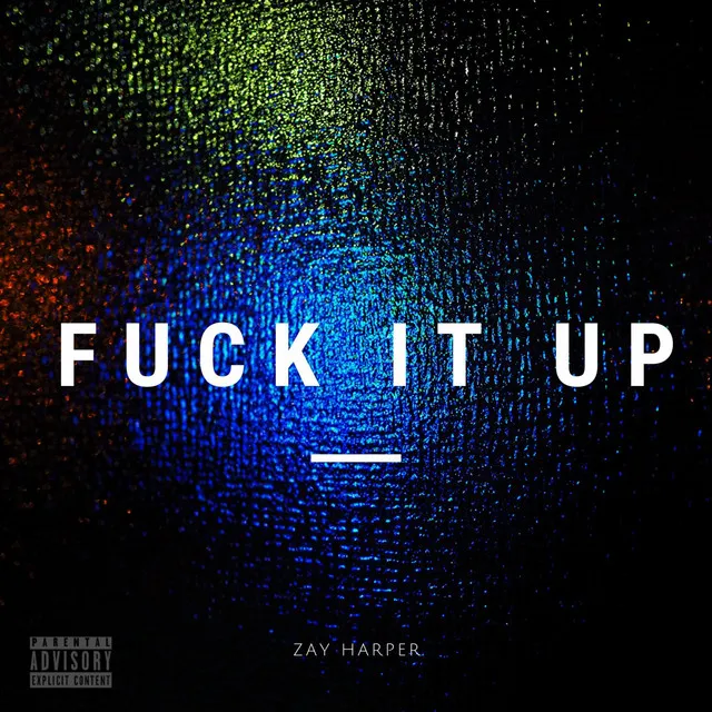 Fuck It Up