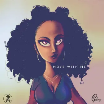 Move With Me by Ashley Zeal