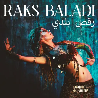 رقص بلدي Raks Baladi – Best Songs For Belly Dancing by Middle Eastern Voice