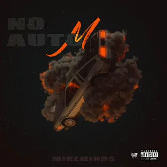 NO AUTO M by MikeMind$