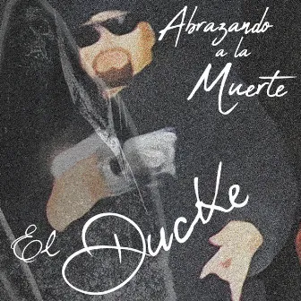 Abrazando a la Muerte by EL DUCKE