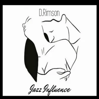 Jazz Influence by D.Rimson