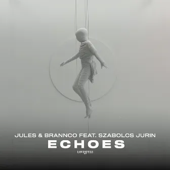 Echoes by JULES