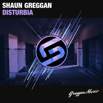 Disturbia by Shaun Greggan