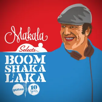 Selects Boom Shaka Laka: 10 Years by Unknown Artist