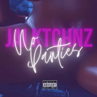 No Panties by Jai Ktchnz