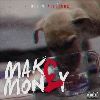 Make Money by Billy Billions