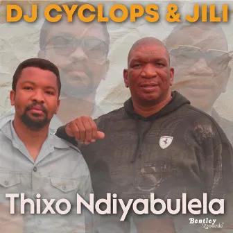 Thixo Ndiyabulela by DJ Cyclops