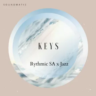 Keys (Rythmic SA x Jazz by Soundmatic