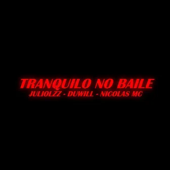 Tranquilo no Baile by Duwill