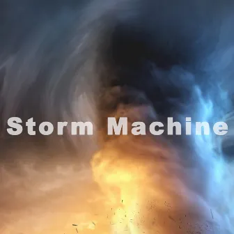 Storm Machine by Storm Machine