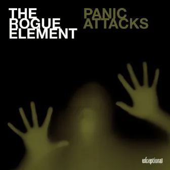 Panic Attacks by The Rogue Element