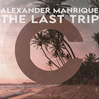 The Last Trip by Alexander Manrique