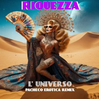 L'Universo (Pacheco Erotica Remix) by Riquezza