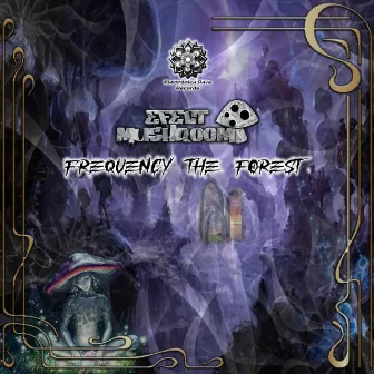 Frequency the Forest by Efect Mushroom