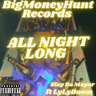 All Night Long by Slaya Da Mayor