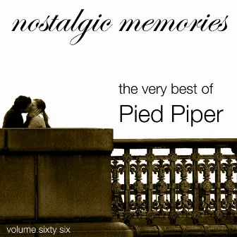 Nostalgic Memories-The Very Best Of Pied Pipers-Vol. 66 by The Pied Pipers