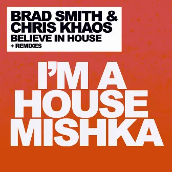 Believe in House by Brad Smith