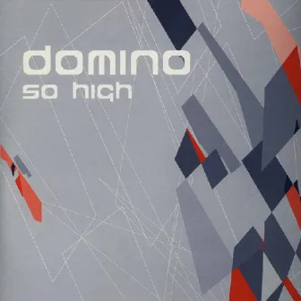 So High by Domino