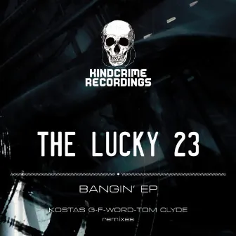 Bangin' EP by The Lucky 23