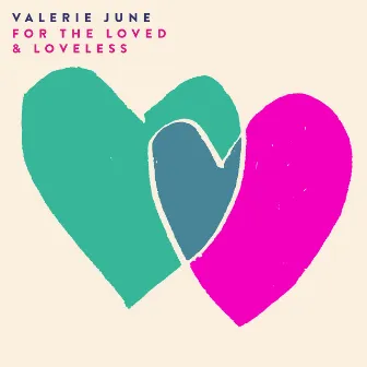 For The Loved & Loveless by Valerie June