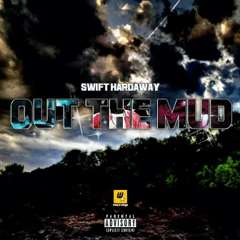 OUT THE MUD by $wift Hardaway