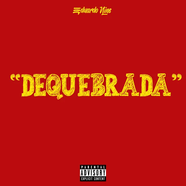 "Dequebrada"