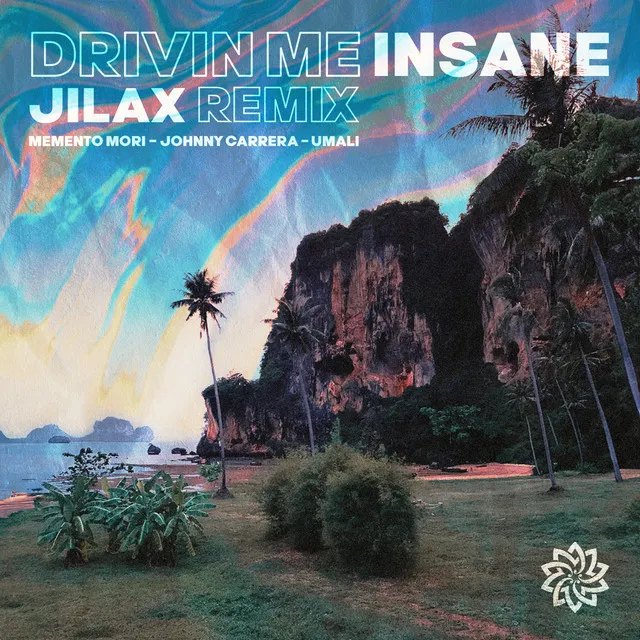 Drivin Me Insane - Jilax Remix