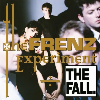 The Frenz Experiment (Expanded Edition) by The Fall