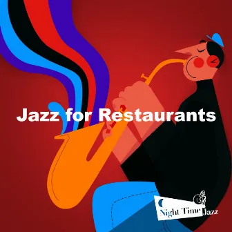 Jazz for Restaurants by Night-Time Jazz