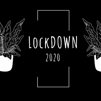 Lockdown 2020 by karwa