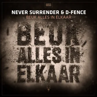 Beuk Alles In Elkaar by Never Surrender