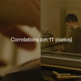 Correlations (on 11 pianos) by Carlos Cipa