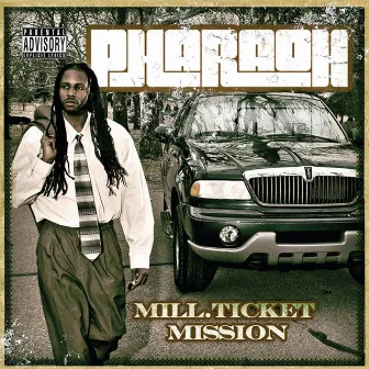 Mill Ticket Mission by Pharaoh